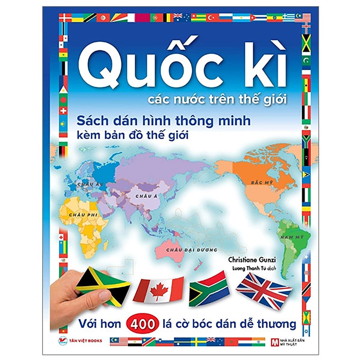 Bìa sách Quốc Kì Các Nước Trên Thế Giới - Sách Dán Hình Thông Minh Kèm Bản Đồ Thế Giới- Với Hơn 400 Lá Cờ Bóc Dán