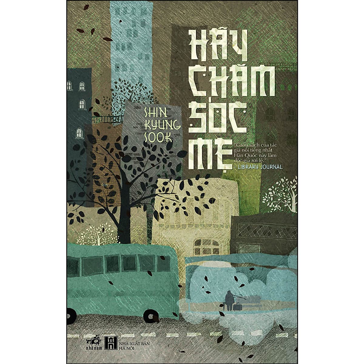 Bìa sách Hãy Chăm Sóc Mẹ