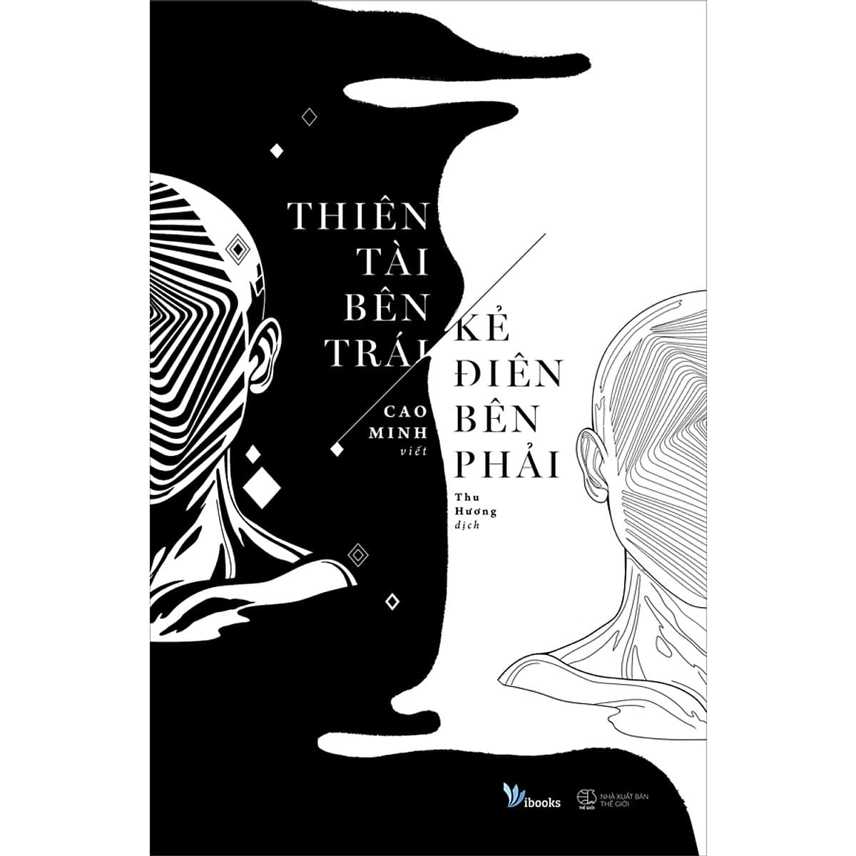 Bìa sách Thiên Tài Bên Trái, Kẻ Điên Bên Phải
