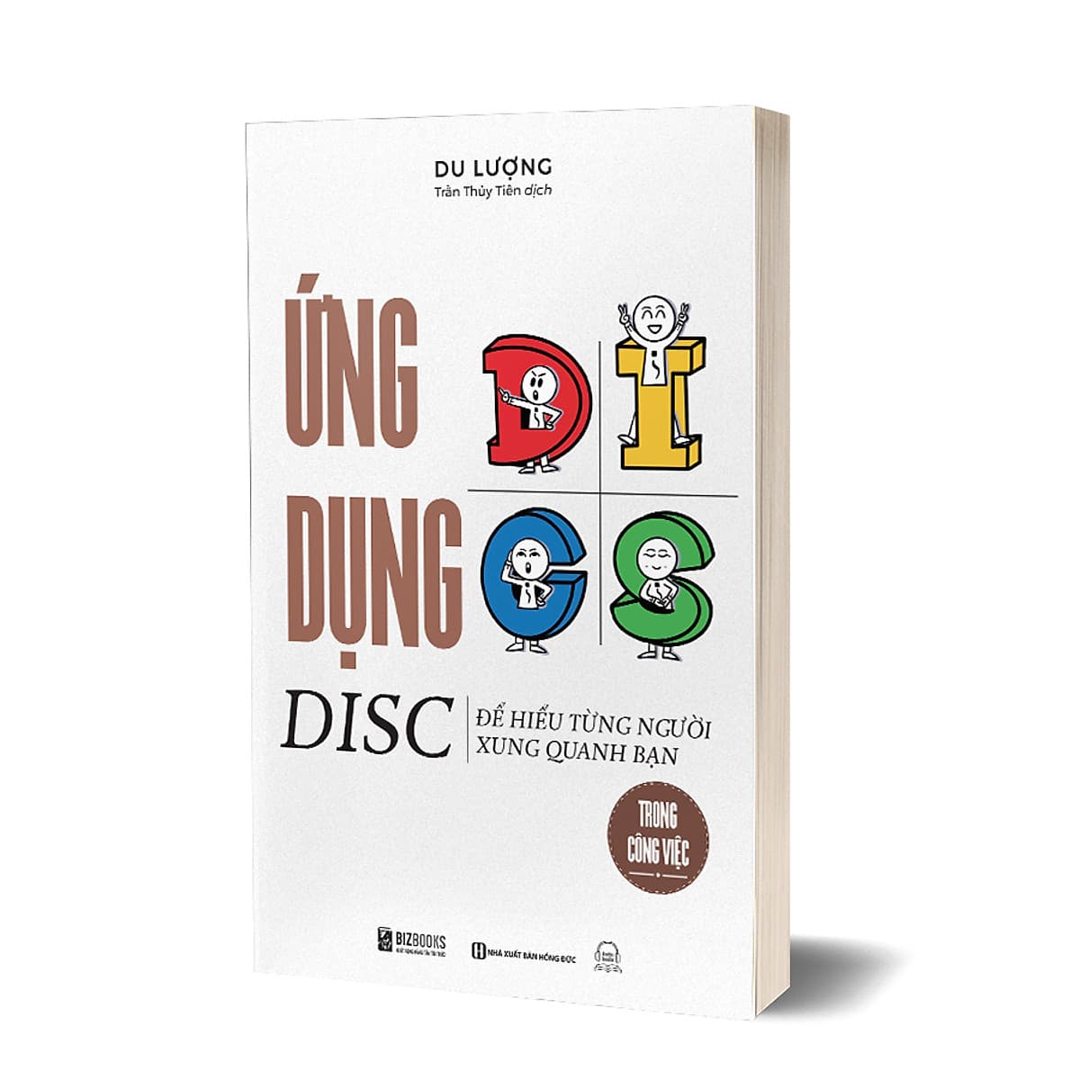 Bìa sách Ứng dụng DISC để hiểu từng người xung quanh bạn trong công việc