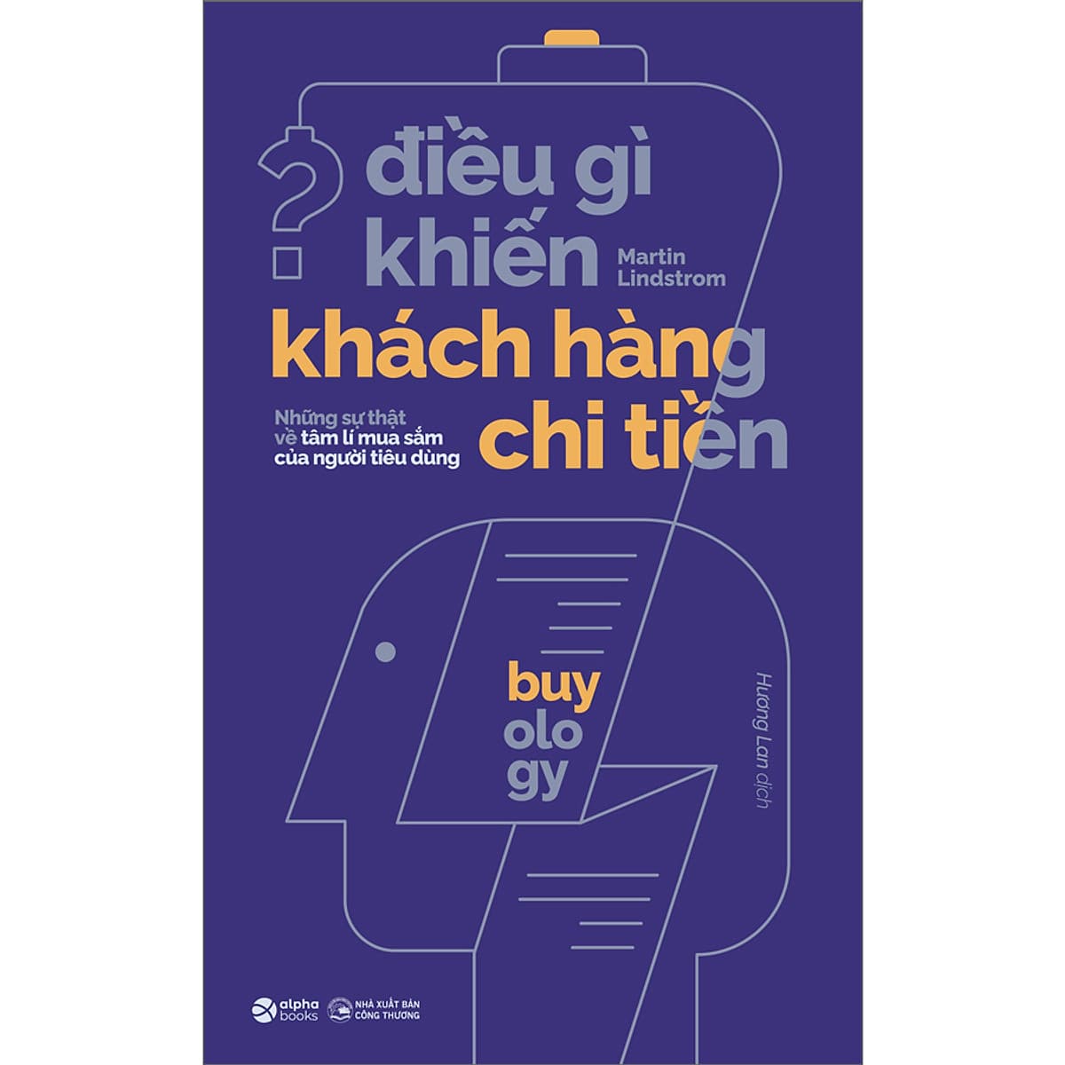 Bìa sách Điều Gì Khiến Khách Hàng Chi Tiền
