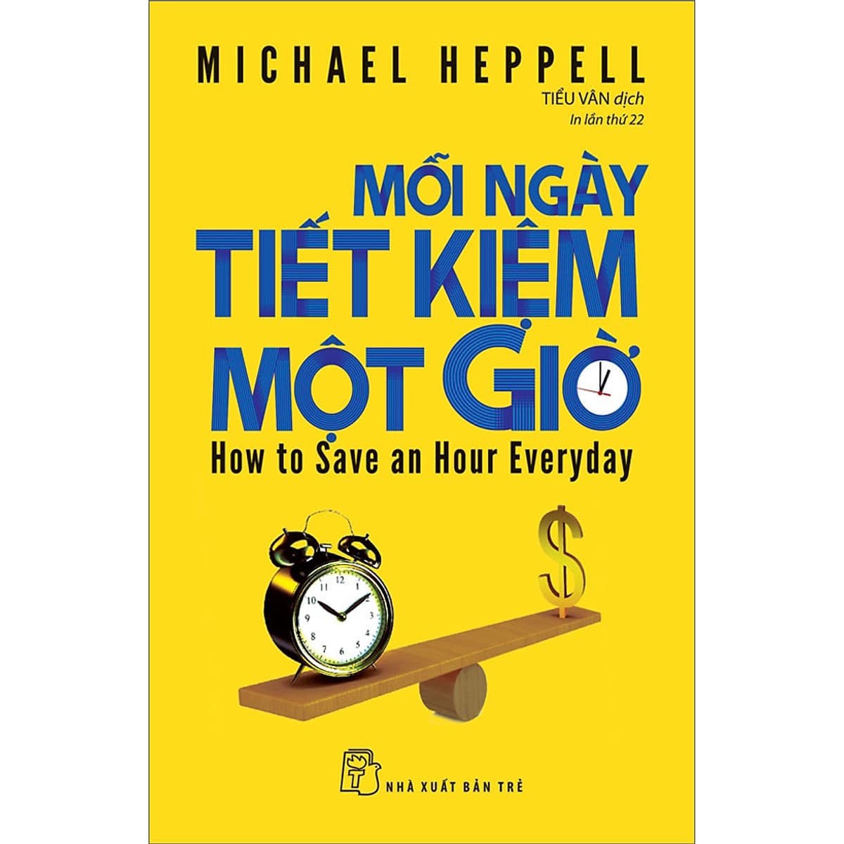 Bìa sách Mỗi Ngày Tiết Kiệm Một Giờ