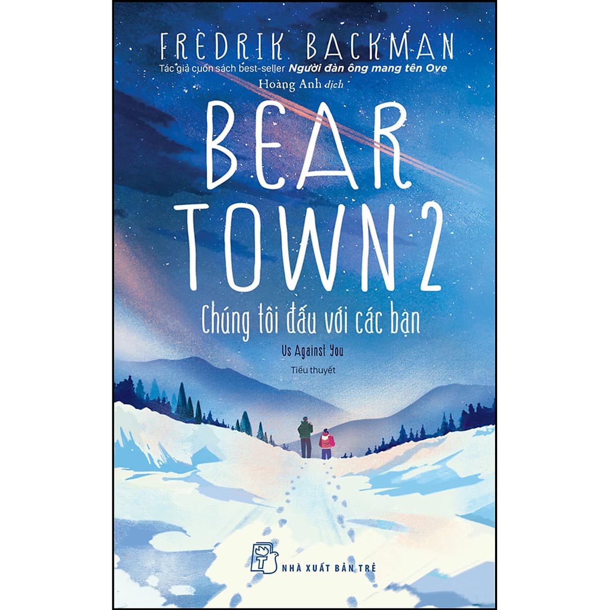 Bìa sách Beartown 2: Chúng tôi đấu với các bạn