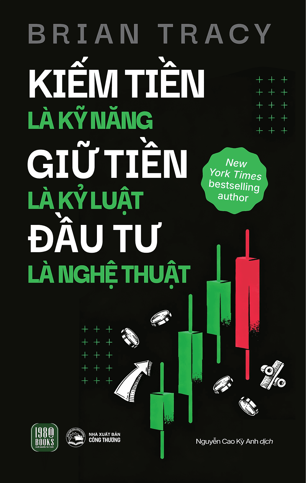 Bìa sách Kiếm Tiền Là Kỹ Năng - Giữ Tiền Là Kỷ Luật - Đầu Tư Là Nghệ Thuật