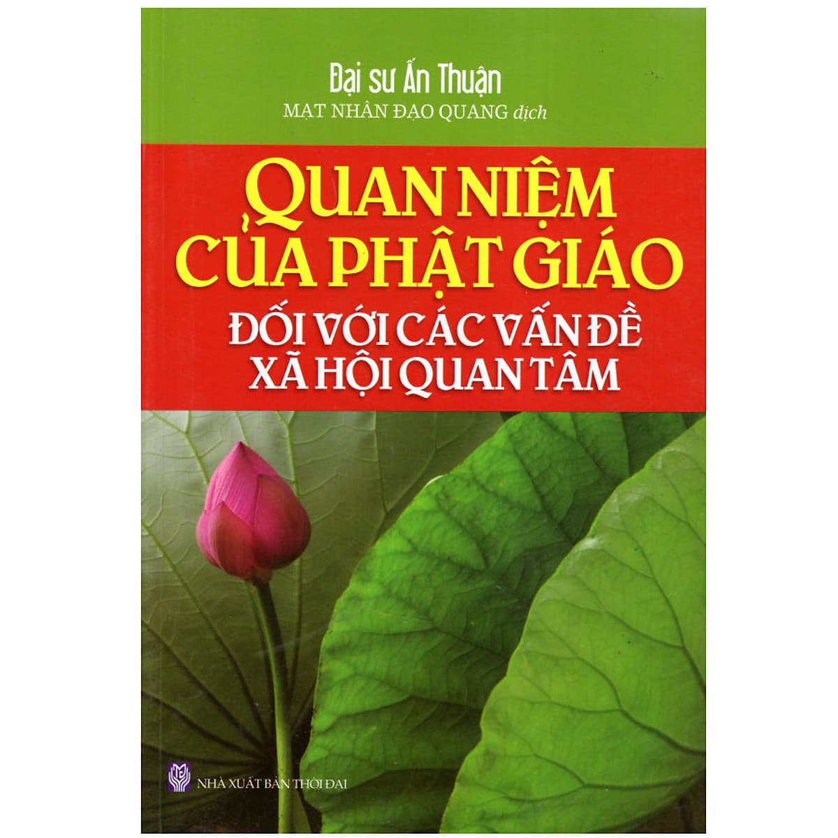 Bìa sách Quan Niệm Của Phật Giáo Đối Với Các Vấn Đề Xã Hội Quan Tâm