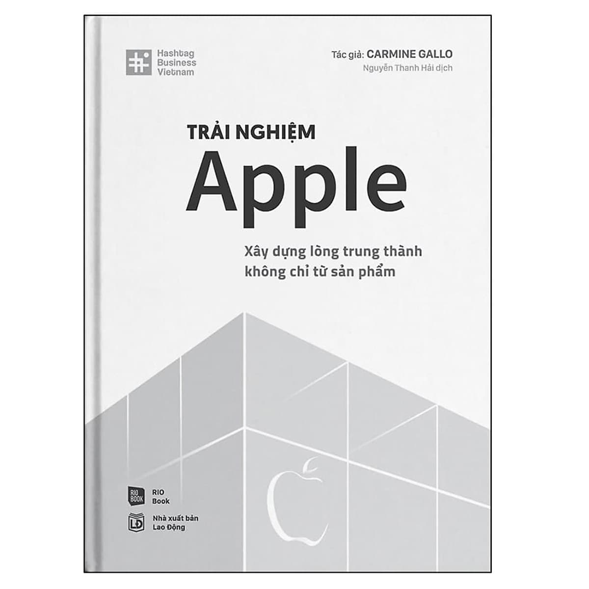 Bìa sách Trải Nghiệm Apple - Xây Dựng Lòng Trung Thành Không Chỉ Từ Sản Phẩm