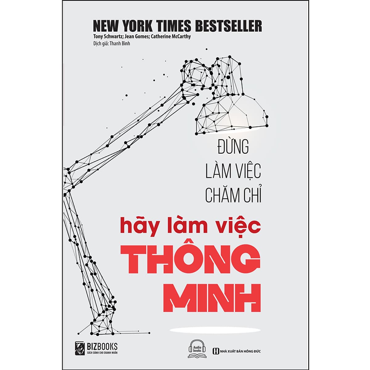 Bìa sách Đừng Làm Việc Chăm Chỉ Hãy Làm Việc Thông Minh