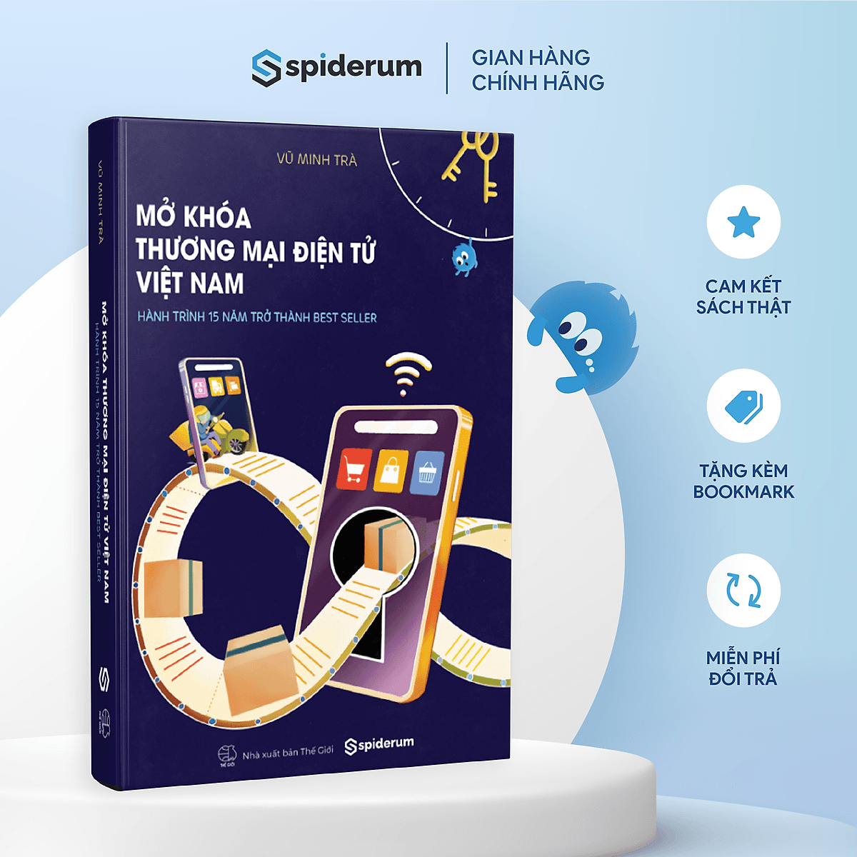 Bìa sách Mở Khóa Thương Mại Điện Tử Việt Nam - Hành Trình 15 Năm Trở Thành Best Seller - Tác Giả Vũ Minh Trà