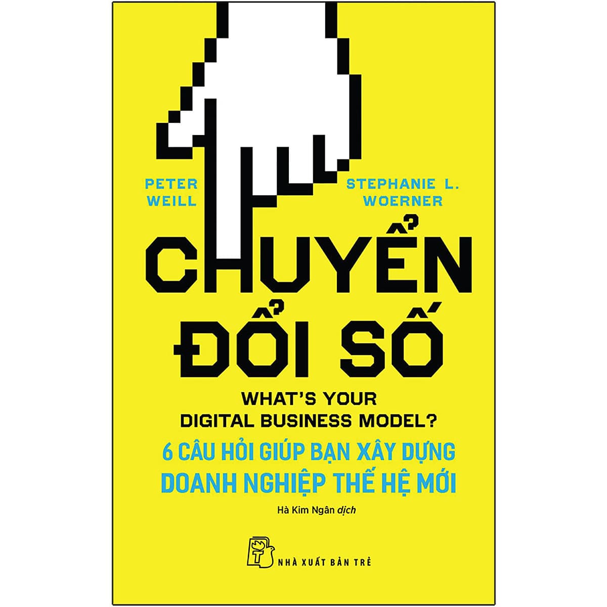 Bìa sách Chuyển Đổi Số: 6 Câu Hỏi Giúp Bạn Xây Dựng Doanh Nghiệp Thế Hệ Mới