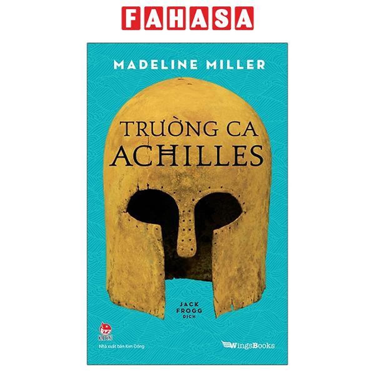 Bìa sách Trường Ca Achilles (Quà Tặng Kèm: 01 Bookmark + 01 Phụ Lục)