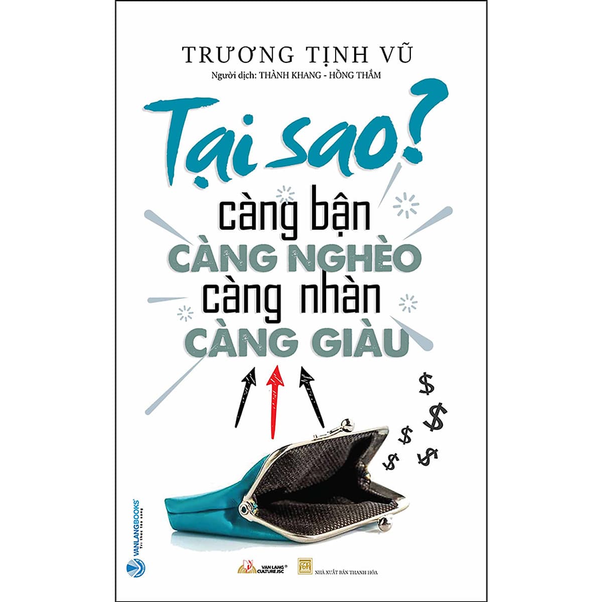 Bìa sách Tại Sao Càng Bận Càng Nghèo Càng Nhàn Càng Giàu