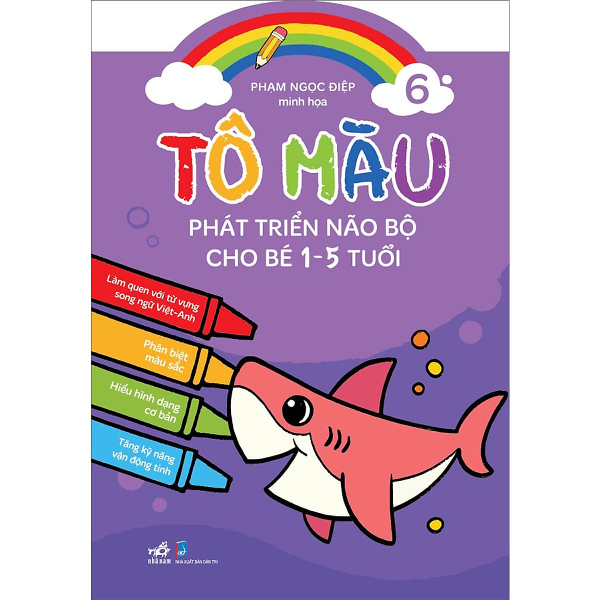 Bìa sách Tô Màu Phát Triển Não Bộ Cho Bé 1-5 Tuổi Tập 6