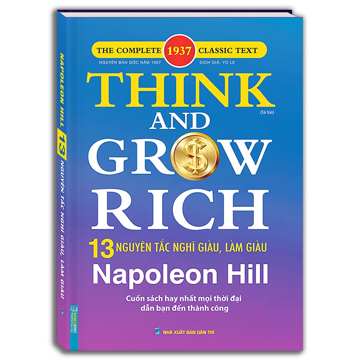 Bìa sách Think and grow rich - NAPONEON HILL 13 Nguyên Tắc Nghĩ Giàu Và Làm Giàu
