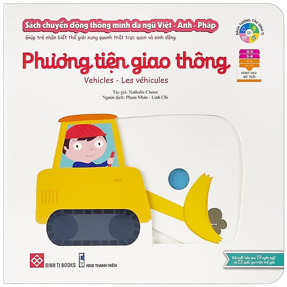 Bìa sách Chuyển Động Thông Minh Đa Ngữ Việt - Anh - Pháp (Giúp Trẻ Nhận Biết Thế Giới Xung Quanh Thật Trực Quan Và Sinh Động)