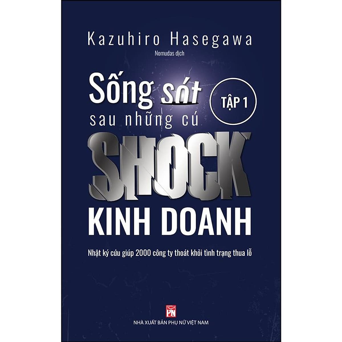 Bìa sách Sống Sót Sau Những Cú Shock Kinh Doanh - Tập 1