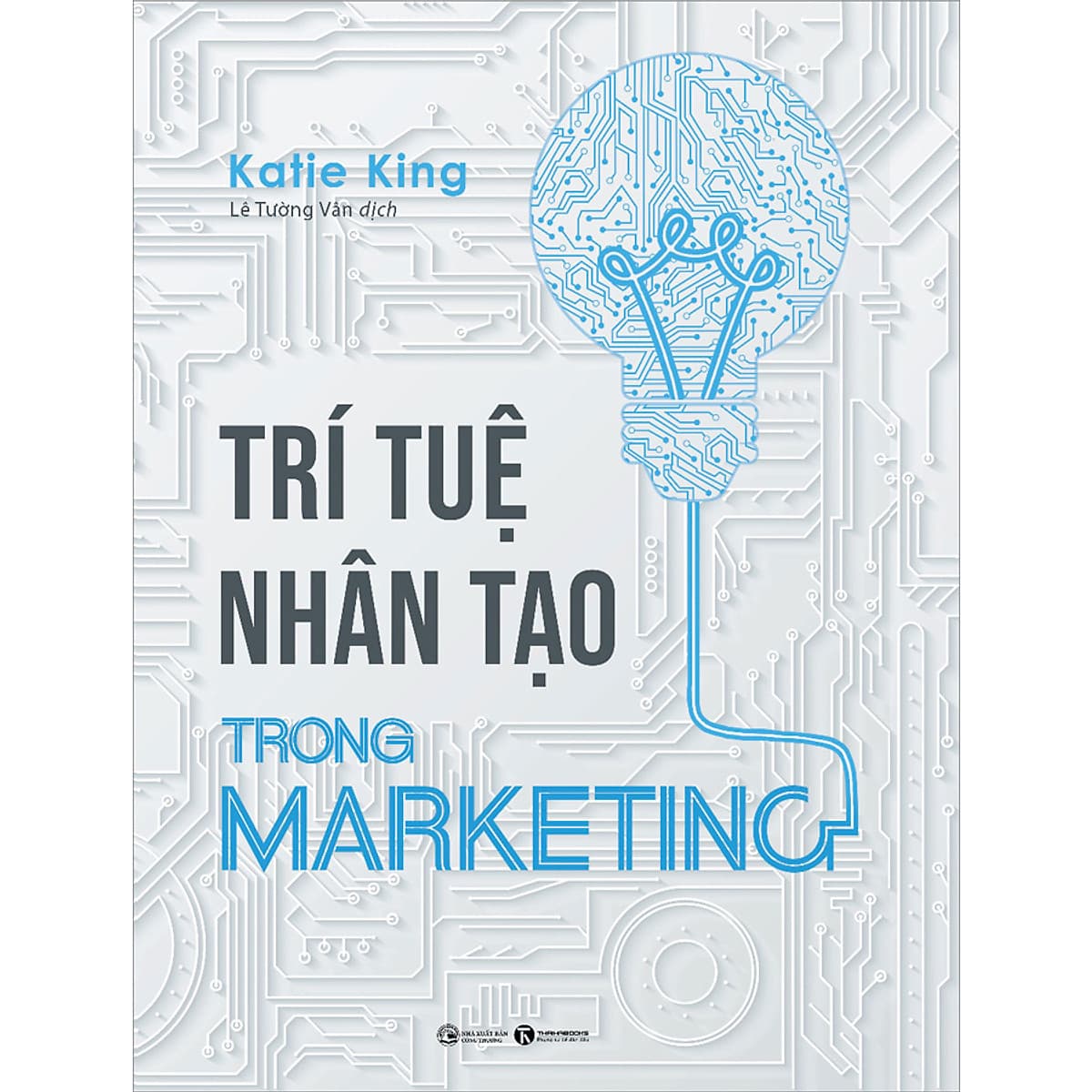 Bìa sách Trí Tuệ Nhân Tạo Trong Marketing