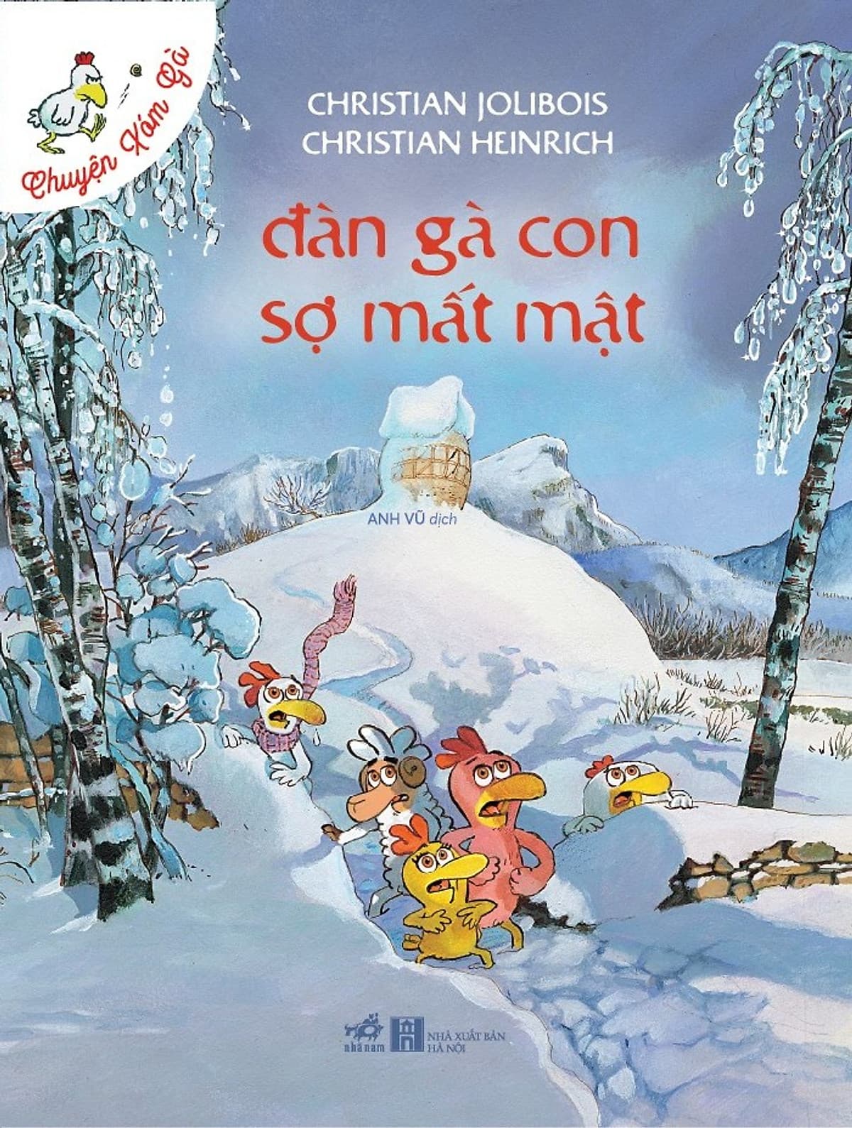 Bìa sách Chuyện Xóm Gà - Đàn Gà Con Sợ Mất Mật