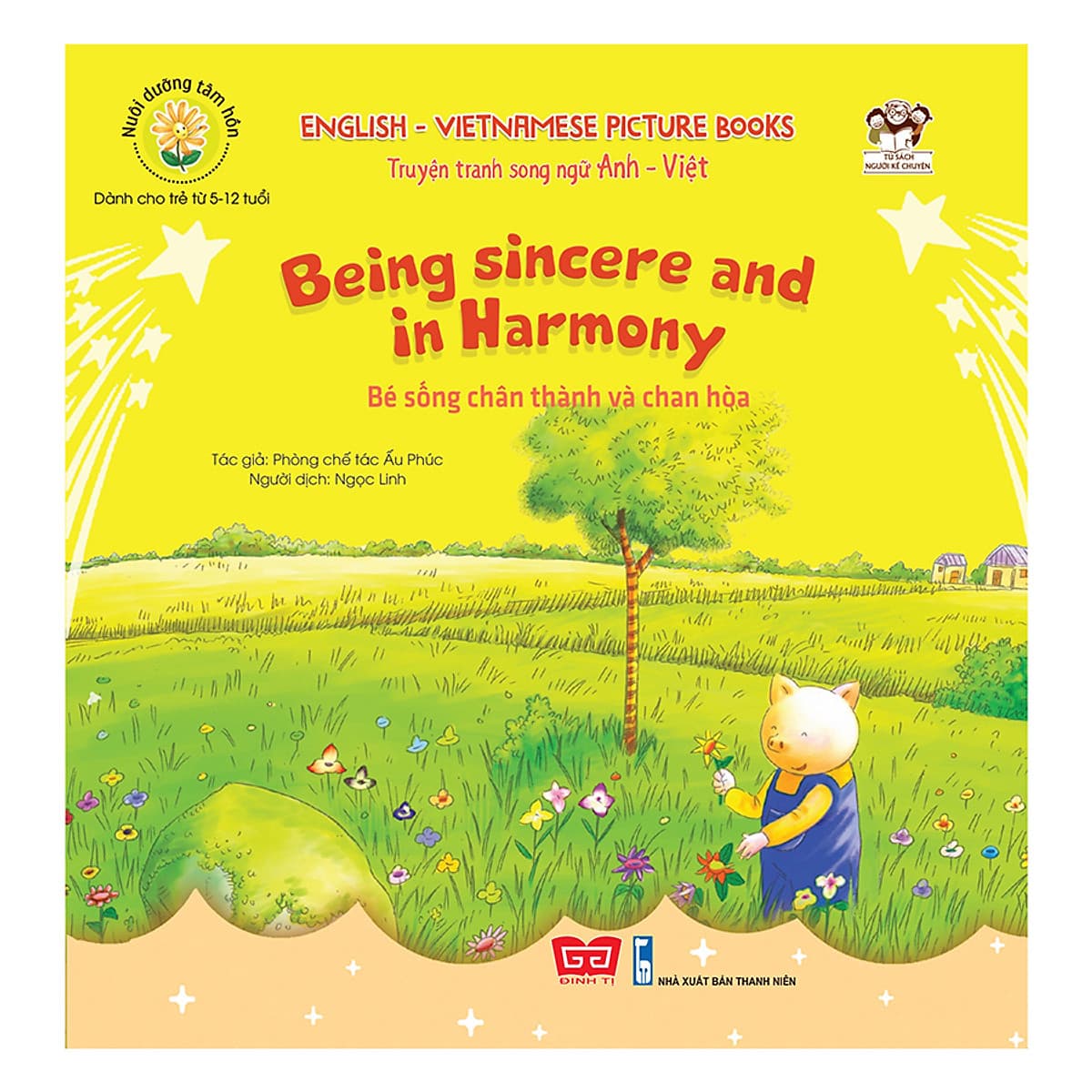 Bìa sách Nuôi Dưỡng Tâm Hồn - Truyện Tranh Song Ngữ Anh - Việt - Bé Sống Chân Thành Và Chan Hòa