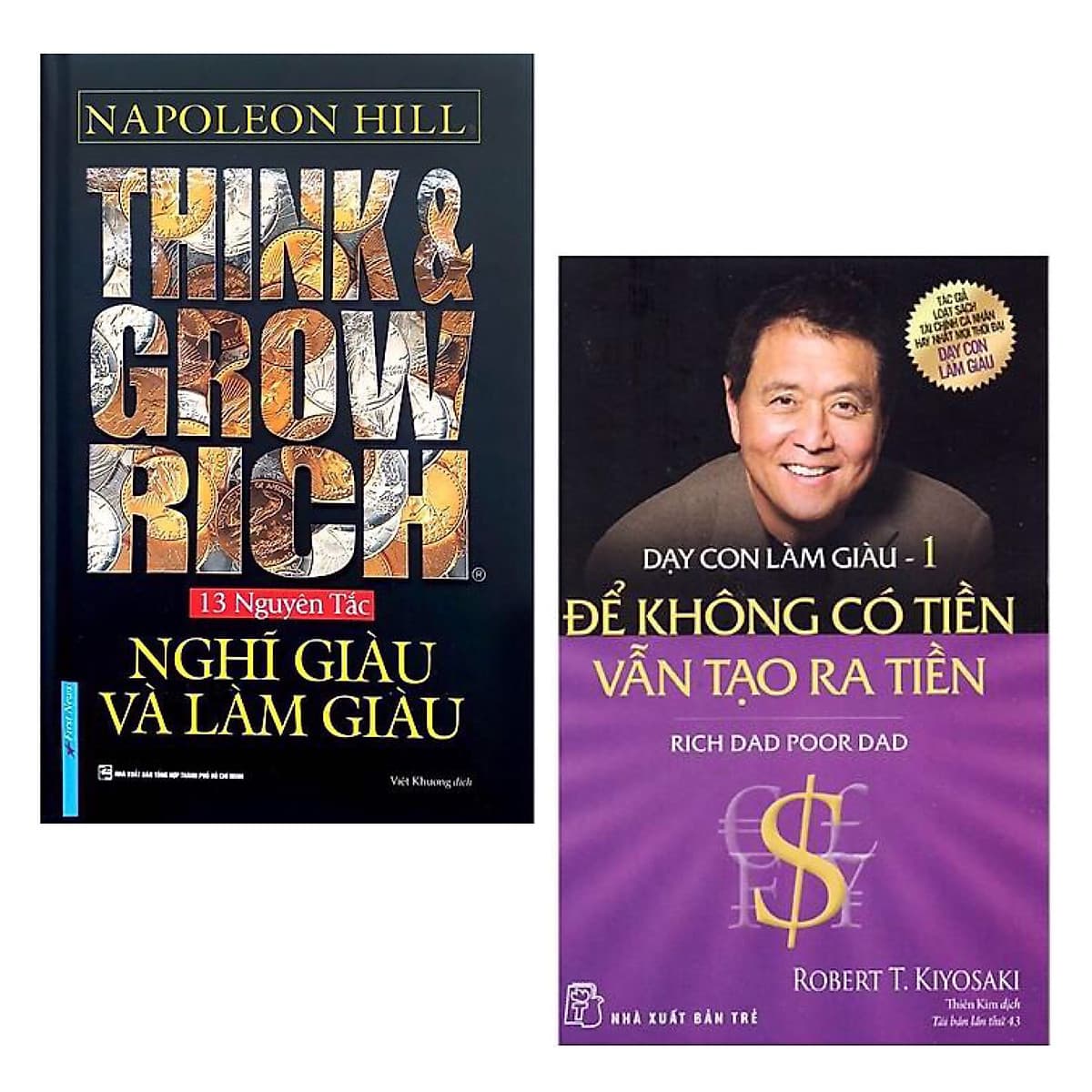 Bìa sách Làm Giàu Hay và Hiệu Quả: Think & Grow Rich - Nghĩ Giàu Và Làm Giàu + Dạy Con Làm Giàu (Tập 1) - Để Không Có Tiền Vẫn Tạo Ra Tiền - Cha Giàu Cha Nghèo