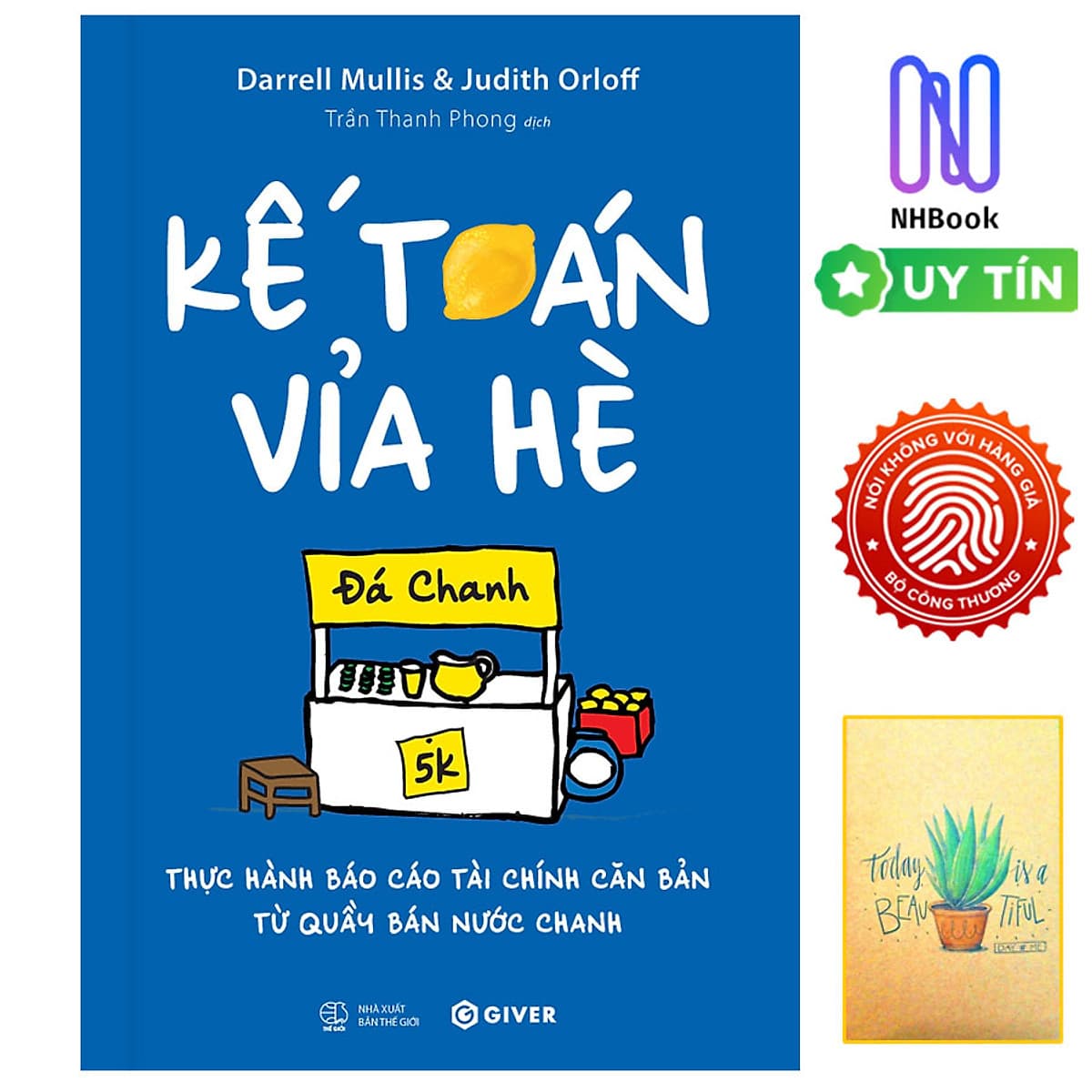 Bìa sách Kế Toán Vỉa Hè - Thực Hành Báo Cáo Tài Chính Căn Bản Từ Quầy Bán Nước Chanh - GIVER - NHBook