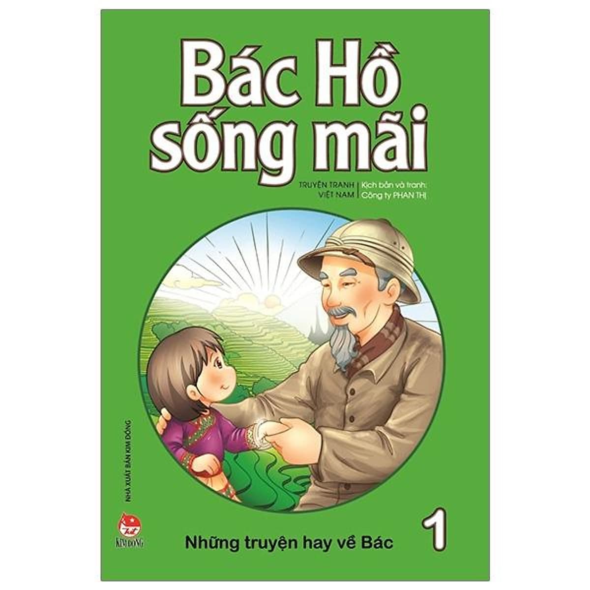 Bìa sách Bác Hồ Sống Mãi: Những Truyện Hay Về Bác Tập 1