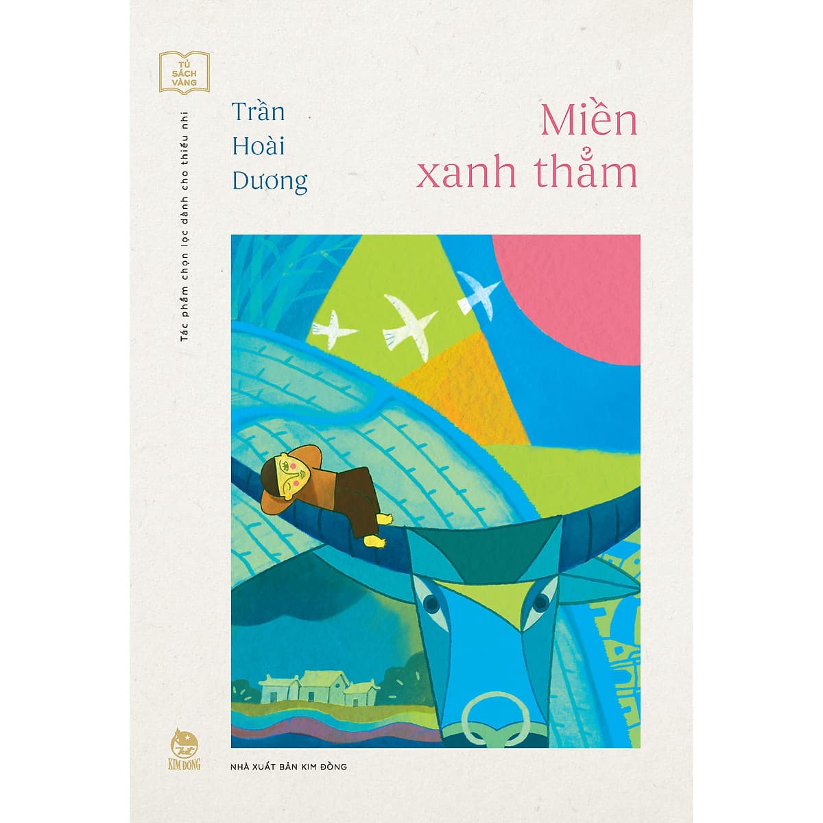 Bìa sách Miền Xanh Thẳm (Tủ Sách Vàng - Tác Phẩm Chọn Lọc Dành Cho Thiếu Nhi)