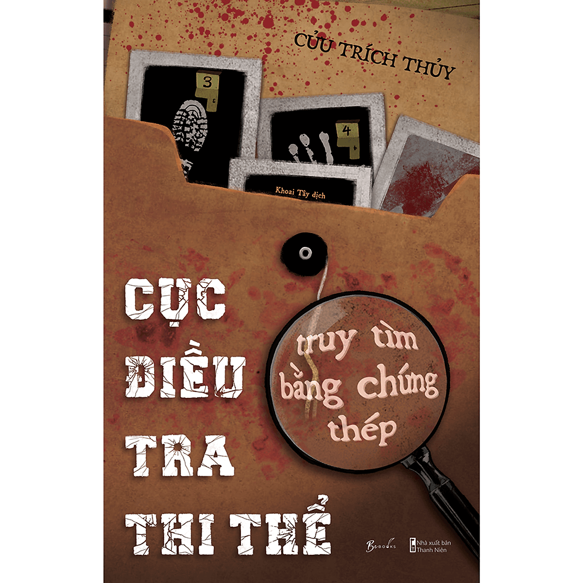 Bìa sách Cục Điều Tra Thi Thể –Truy Tìm Bằng Chứng Thép