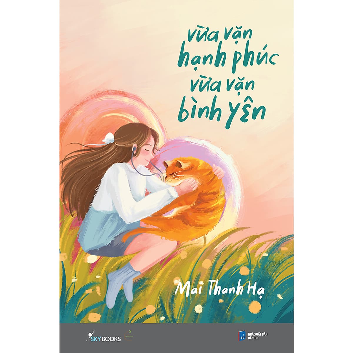 Bìa sách Vừa Vặn Hạnh Phúc, Vừa Vặn Bình Yên