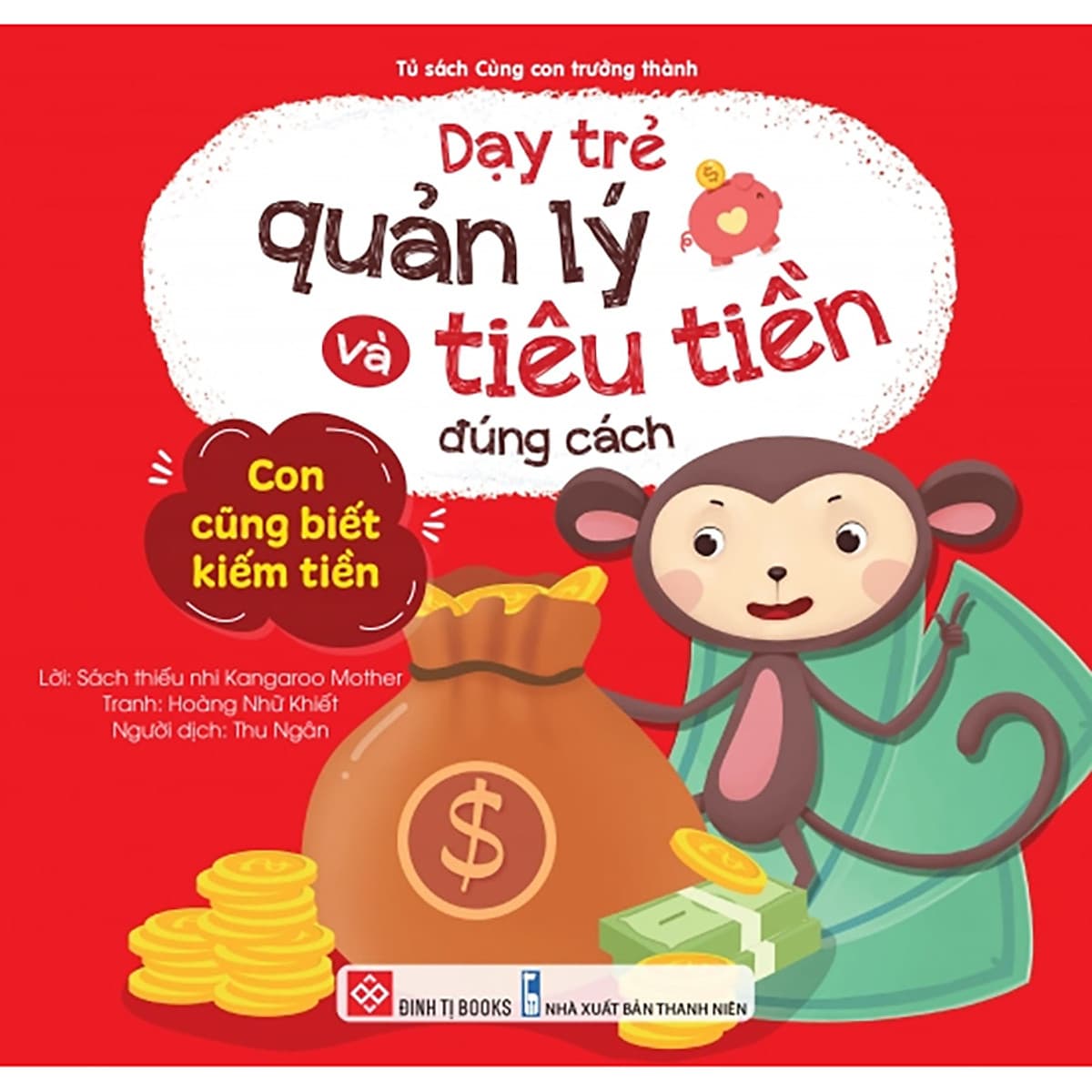Bìa sách Dạy Trẻ Quản Lý Và Tiêu Tiền Đúng Cách