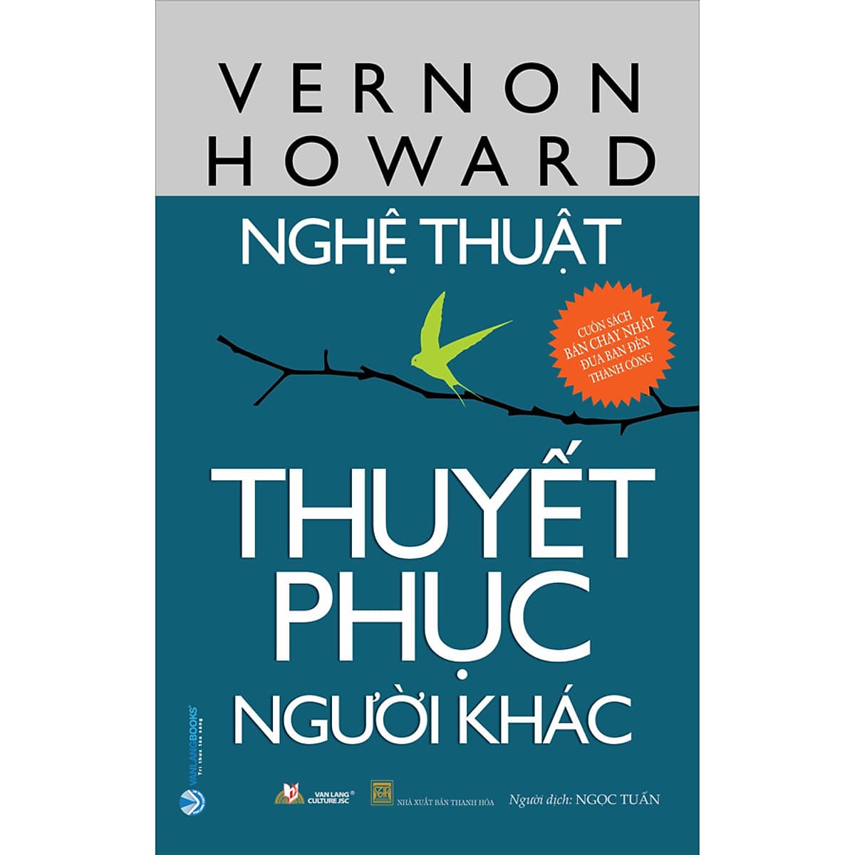 Bìa sách Nghệ Thuật Thuyết Phục Người Khác