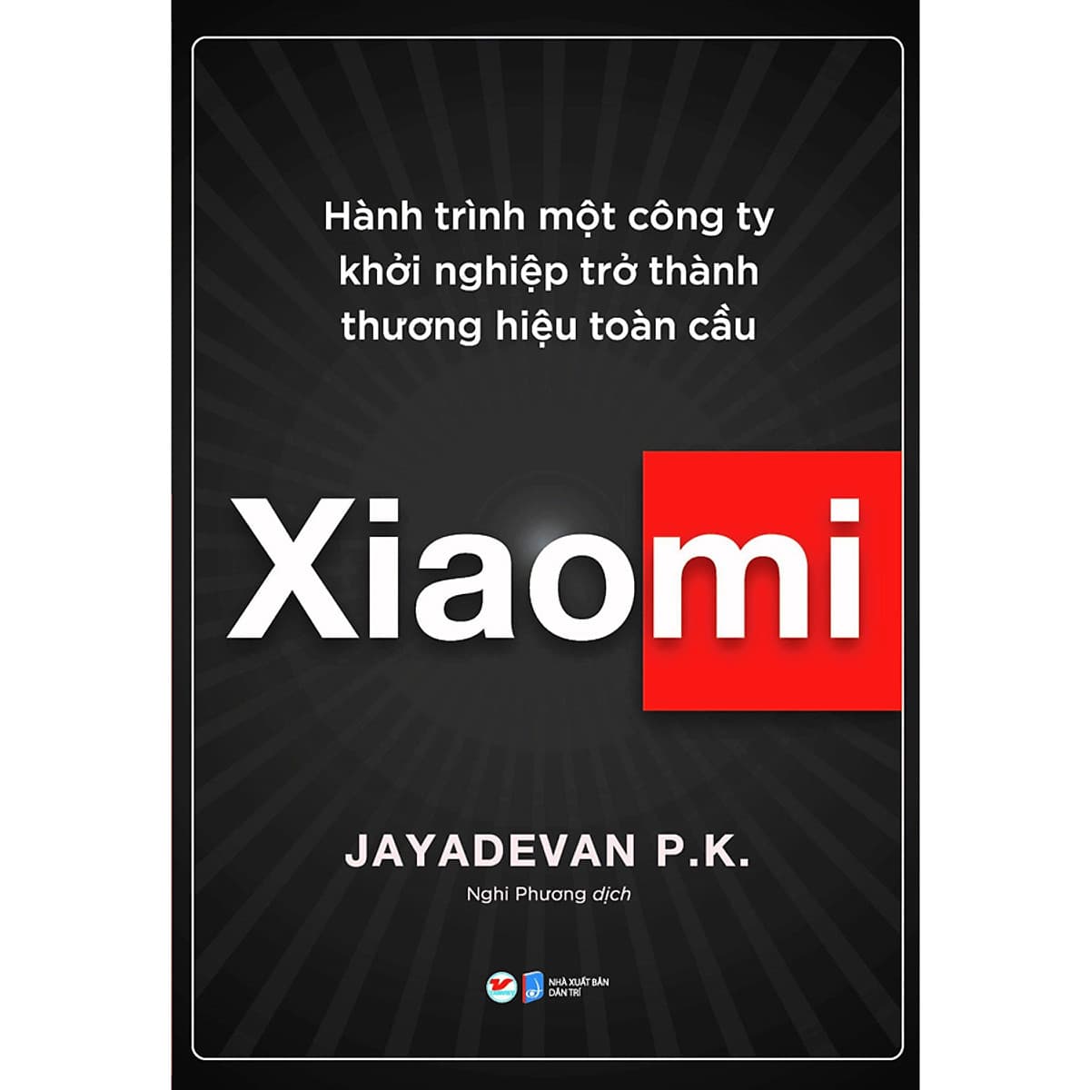 Bìa sách Xiaomi - Hành Trình Một Công Ty Khởi Nghiệp Trở Thành Thương Hiệu Toàn Cầu