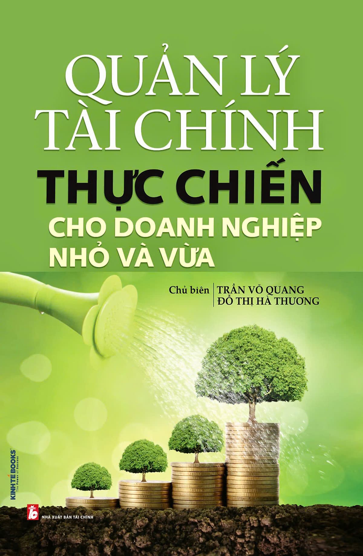 Bìa sách Quản Lý Tài Chính Thực Chiến Cho Doanh Nghiệp Nhỏ Và Vừa