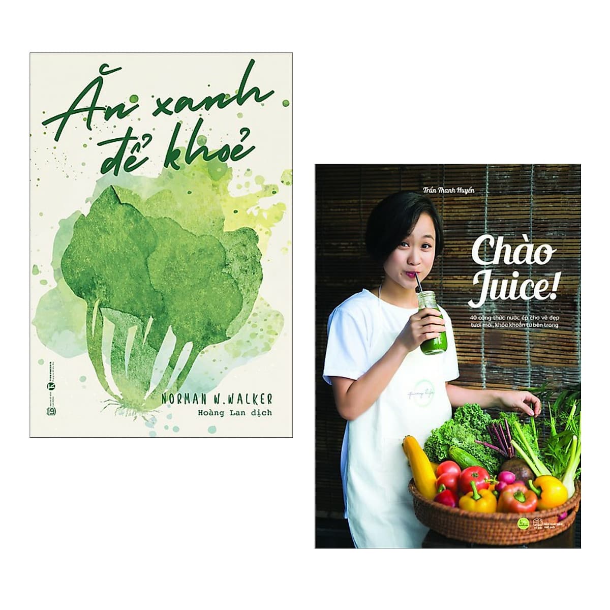 Bìa sách Hay: Ăn Xanh Để Khỏe + Chào Juice