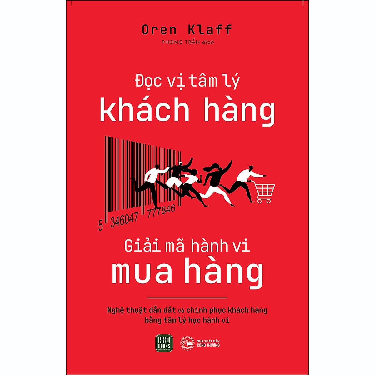 Bìa sách Đọc Vị Tâm Lý Khách Hàng - Giải Mã Hành Vi Mua Hàng