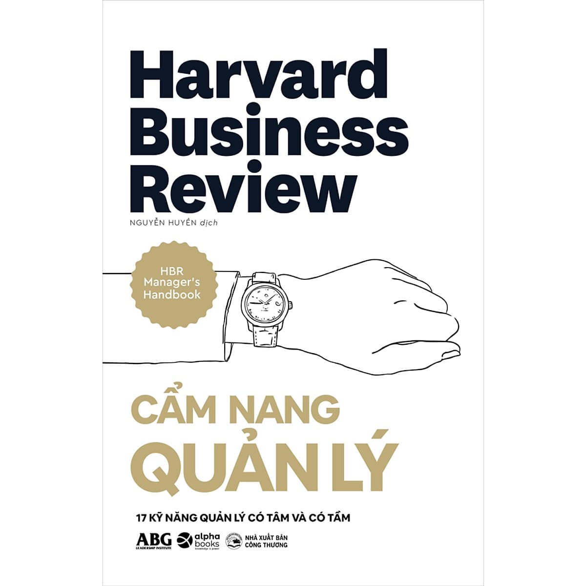 Bìa sách HBR - Cẩm Nang Quản Lý - 17 Kỹ Năng Quản Lý Có Tâm Và Có Tầm
