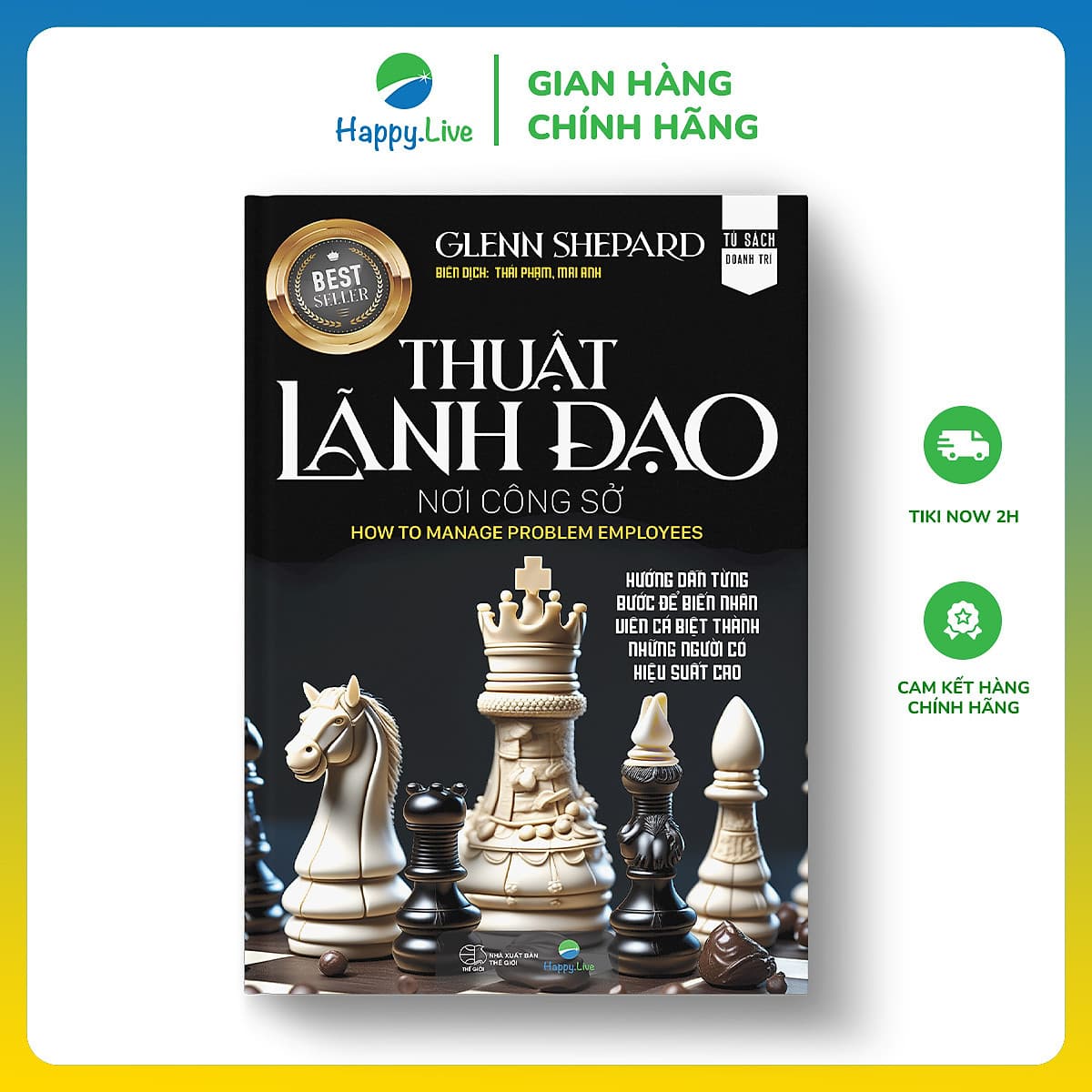 Bìa sách THUẬT LÃNH ĐẠO nơi công sở - How to Manage Problem Employees - Happy Live