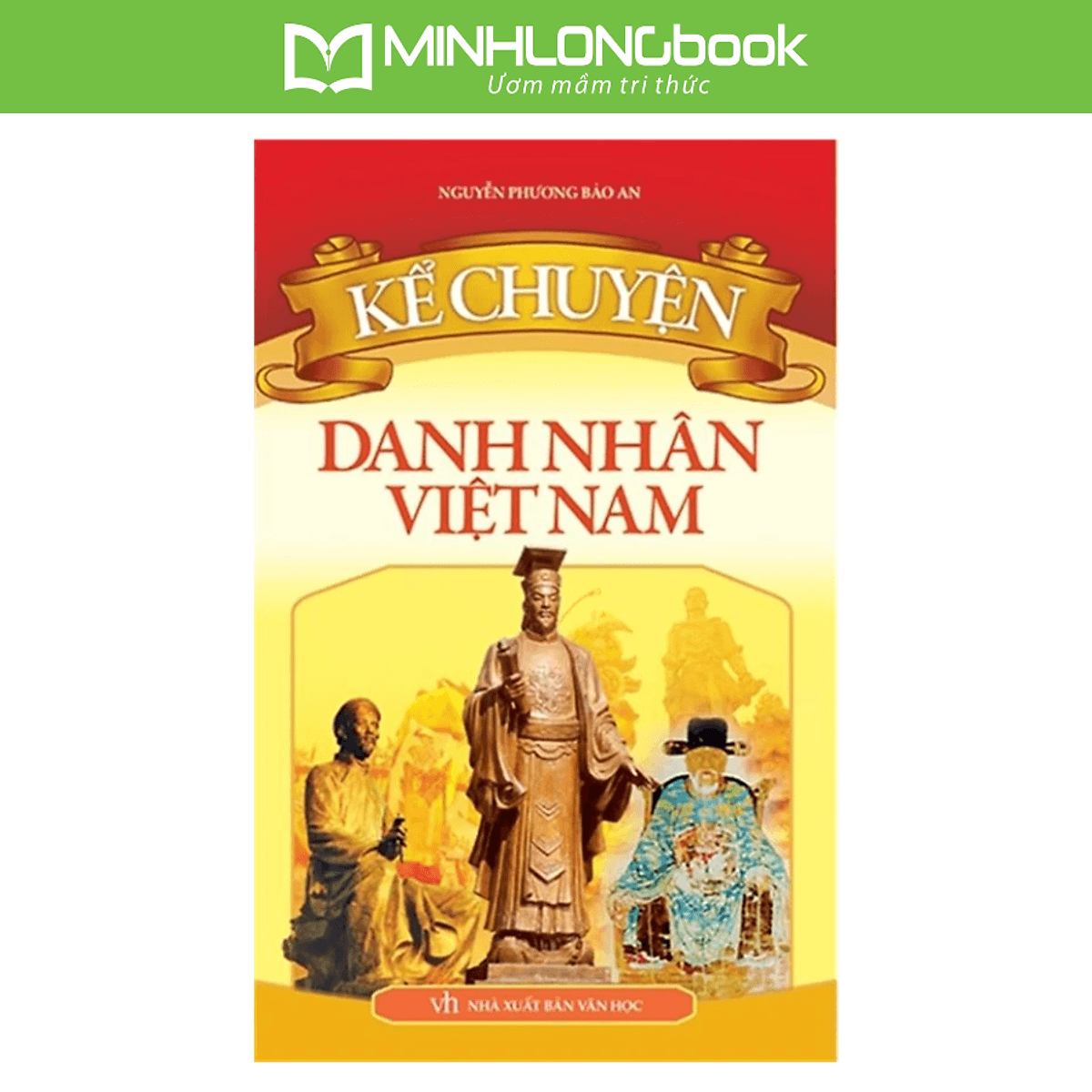 Bìa sách Kể Chuyện Danh Nhân Việt Nam